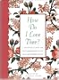 How Do I Love Thee?: A Treasury of Wise and Witty Observations on the Magic and Mysteries of Love
