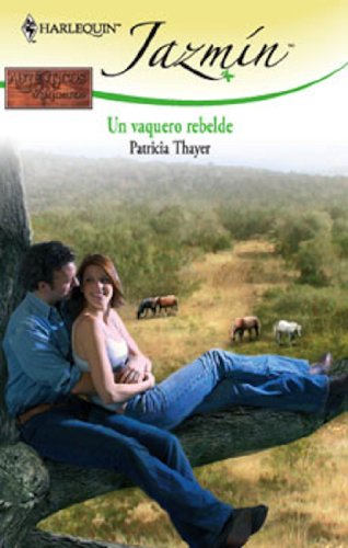Un vaquero rebelde (Jazmín) (Spanish Edition)