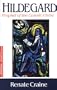 Hildegard: Prophet of the Cosmic Christ (The Crossroad Spiritual Legacy Series)