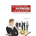Gespr�chshypnose Audiokurs f�r Job, Alltag und Freizeit