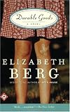 Durable Goods: A Novel (Ballantine Readers Circle)
