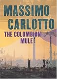The Colombian Mule (New Blood)