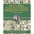 How to Open Your Own In-Home Bookkeeping Service - 2/E