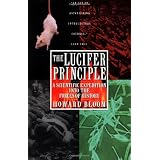 The Lucifer Principle: A Scientific Expedition into the Forces of Historypar Howard K. Bloom