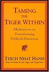Taming the Tiger Within: Meditations on Transforming Difficult Emotions