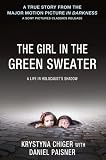 The Girl in the Green Sweater: A Life in Holocaust's Shadow