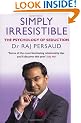 Simply Irresistible: The Psychology Of Seduction - How To Catch And Keep Your Perfect Partner