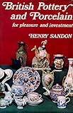British pottery and porcelain for pleasure and investment