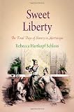 Sweet Liberty: The Final Days of Slavery in Martinique (Early American Studies)