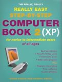 The Really, Really, Really Easy Step-by-step Computer Book 2 (XP) (Really Really Really Easy)