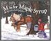 M Is For Maple Syrup: A Vermont Alphabet Edition 1. (Discover America State By State. Alphabet Series) by Cynthia Furlong Reynolds