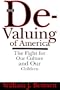 The De-Valuing of America: The Fight for Our Culture and Our Children