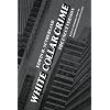 White Collar Crime: The Uncut Version