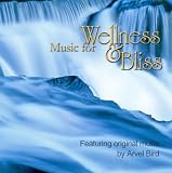 Music for Wellness and Bliss