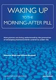 Waking up to the morning-after pill : how parents are being undermined by the promotion of emergency hormonal birth control to under-16s