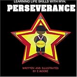 Learning Life Skills With Mya: Perseverance