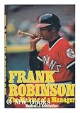 Produkt-Bild: Frank Robinson : the Making of a Manager / [By] Russell J. Schneider