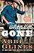 When I'm Gone: A Rosemary Beach Novel (11) (The Rosemary Beach Series)
