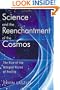 Science and the Reenchantment of the Cosmos: The Rise of the Integral Vision of Reality
