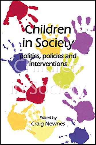 Children in Society: politics, policies and interventions