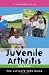 Juvenile Arthritis: The Ultimate Teen Guide (It Happened to Me)