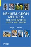 Risk Reduction Methods for Occupational Safety and Health