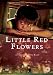 Little Red Flowers [2007]