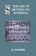 The Art of Betting on Baseball