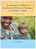 Assessment of the Role of Intermittent Preventive Treatment for Malaria in Infants: Letter Report