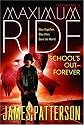 School's Out - Forever (Maximum Ride, Book 2) (Paperback)