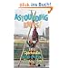 Astounding Knits!: 101 Spectacular Knitted Creations and Daring Feats