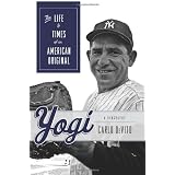 Yogi: The Life and Times of an American Original