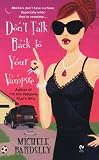 Don't Talk Back To Your Vampire
