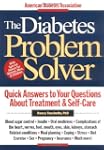 The Diabetes Problem Solver: Quick An...