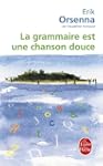 GRAMMAIRE EST UNE CHANSON DOUCE (LA)