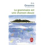 La grammaire est une chanson doucepar Erik Orsenna