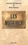 Les notaires : Enqu�te sur la profession la plus puissante de France