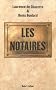 Les notaires : Enqu�te sur la profession la plus puissante de France