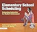 Elementary School Scheduling: Enhacing Instruction for Student Achievement