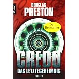 Credo. Das letzte Geheimnis: Thrillervon "Douglas Preston"