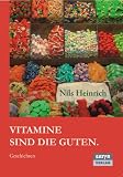 Vitamine sind die Guten - Geschichten - Nils Heinrich