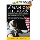 A Man on the Moon: The Voyages of the Apollo Astronauts by Andrew Chaikin and Tom Hanks