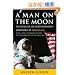 A Man on the Moon: The Voyages of the Apollo Astronauts