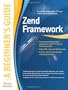 Zend Framework, A Beginner's Guide