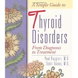 A Simple Guide to Thyroid Disorders: From Diagnosis to Treatment