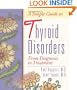 A Simple Guide to Thyroid Disorders: From Diagnosis to Treatment