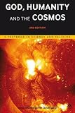 God, Humanity and the Cosmos – 3rd edition: A Textbook in Science and Religion