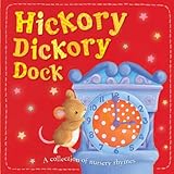 Hickory dickory dock : a collection of nursery rhymes