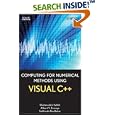 Computing for Numerical Methods Using Visual C++ by Shaharuddin Salleh, Albert Y. Zomaya, and Sakhinah A. Bakar