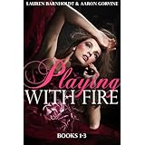Playing With Fire (Books 1-3)